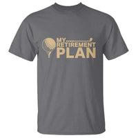 Golfing Retired T Shirt My (Golf) Retirement Plan Funny Saying Golfing