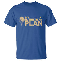 Golfing Retired T Shirt My (Golf) Retirement Plan Funny Saying Golfing