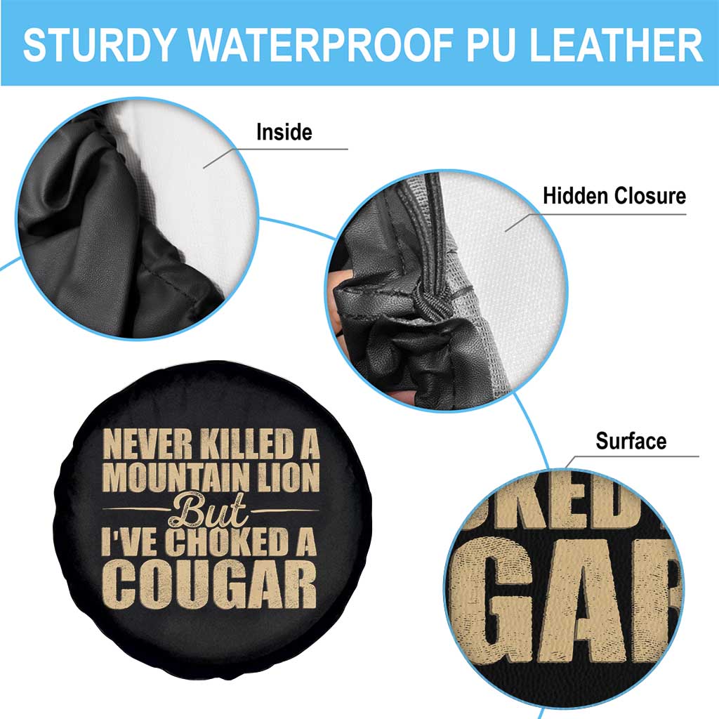 Funny Never Killed A Mountain Lion But Ive Choked A Cougar Spare Tire Cover Funny Boyfriend Anniversary Gift For Couple