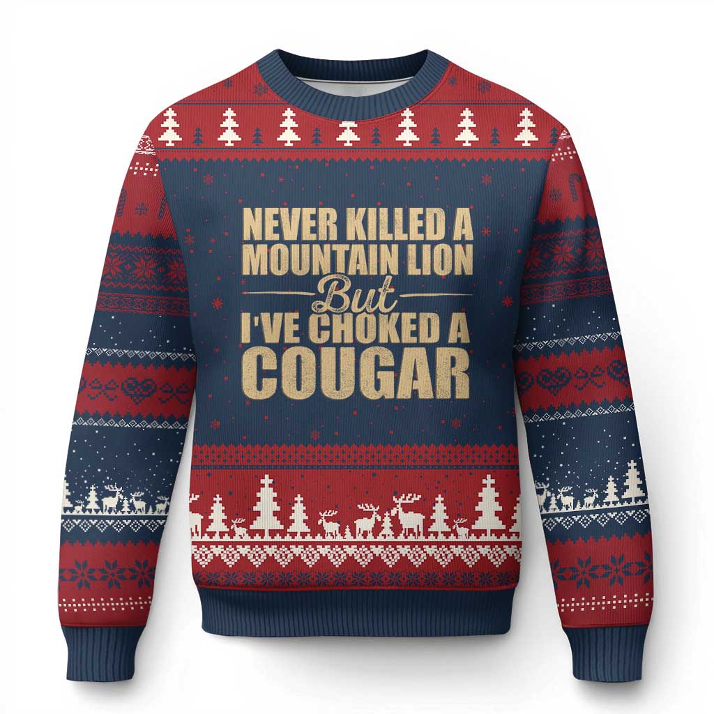 Funny Never Killed A Mountain Lion But Ive Choked A Cougar Ugly Christmas Sweater Funny Boyfriend Anniversary Gift For Couple