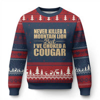 Funny Never Killed A Mountain Lion But Ive Choked A Cougar Ugly Christmas Sweater Funny Boyfriend Anniversary Gift For Couple