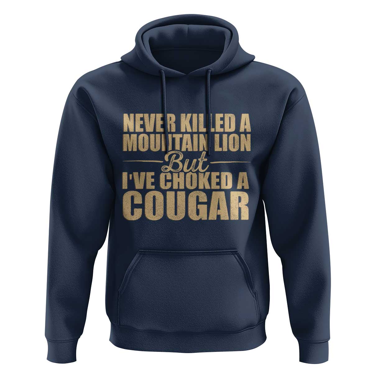 Funny Never Killed A Mountain Lion But Ive Choked A Cougar Hoodie Funny Boyfriend Anniversary Gift For Couple