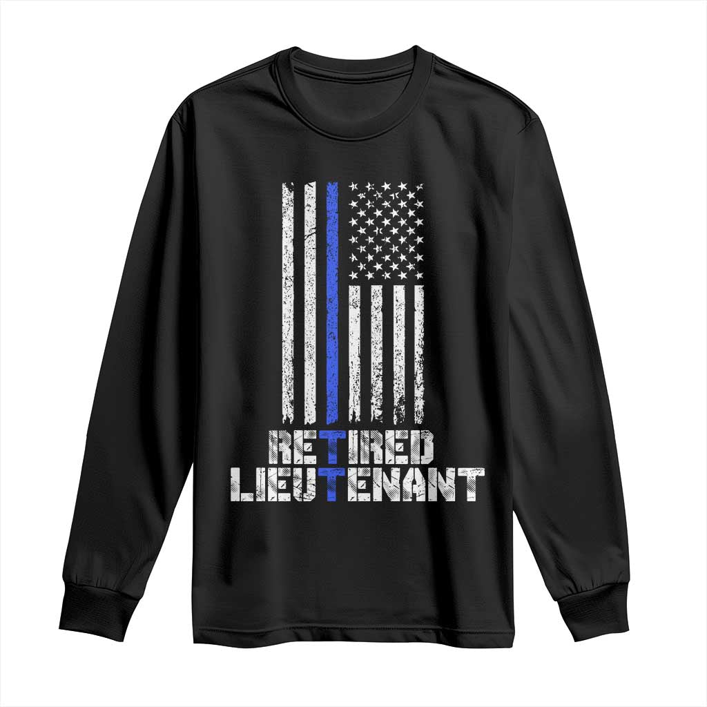 Retired Police Lieutenant Long Sleeve Shirt Retirement Thin Blue Line American Flags