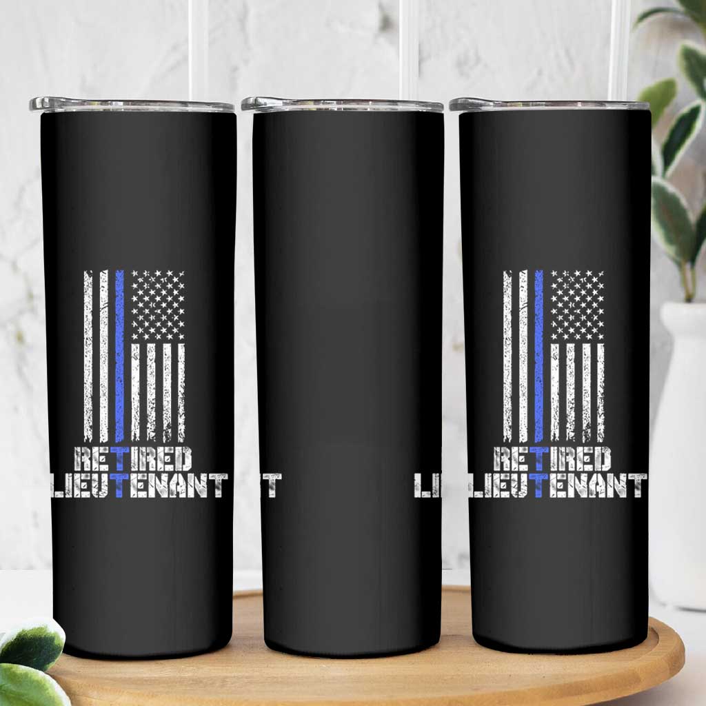 Retired Police Lieutenant Skinny Tumbler Retirement Blue Line American Flags