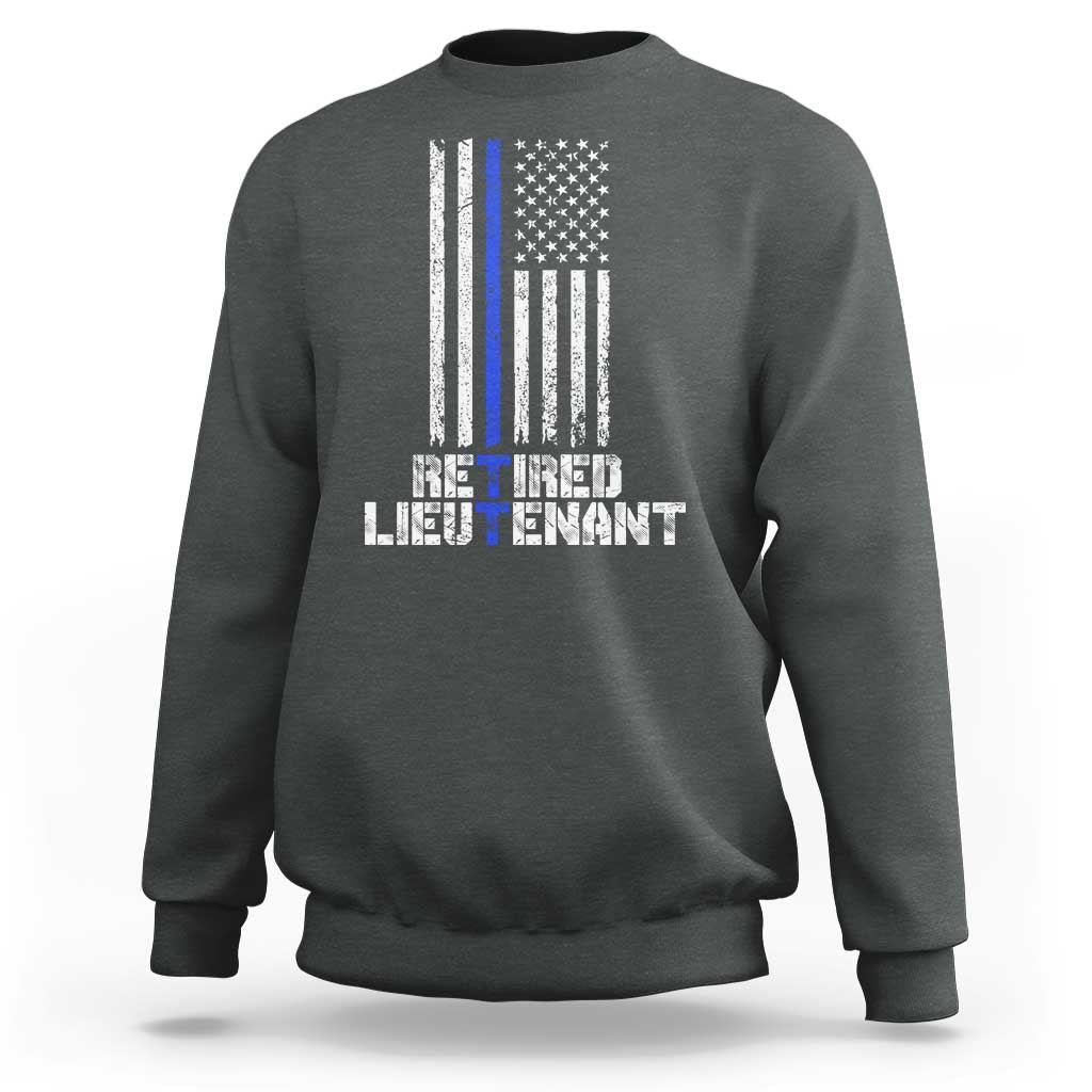 Retired Police Lieutenant Sweatshirt Retirement Thin Blue Line American Flags