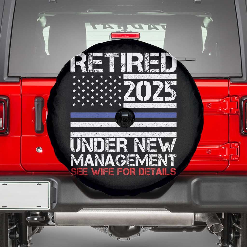Police Retirement 2025 Spare Tire Cover Funny Retired Under New Management See Wife For Details