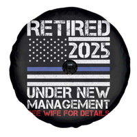 Police Retirement 2025 Spare Tire Cover Funny Retired Under New Management See Wife For Details