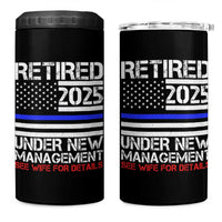 Police Retirement 2025 4 in 1 Can Cooler Tumbler Funny Retired Under New Management See Wife For Details