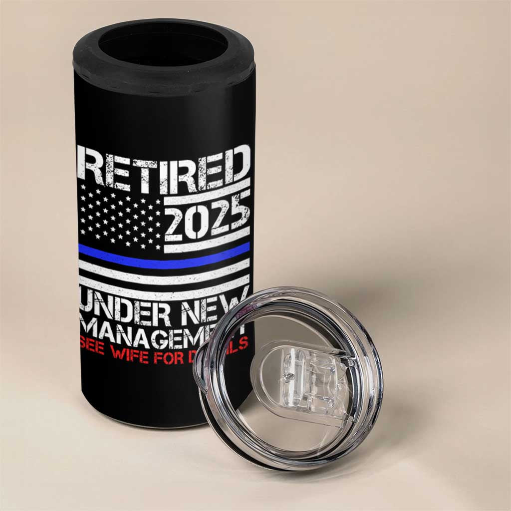 Police Retirement 2025 4 in 1 Can Cooler Tumbler Funny Retired Under New Management See Wife For Details