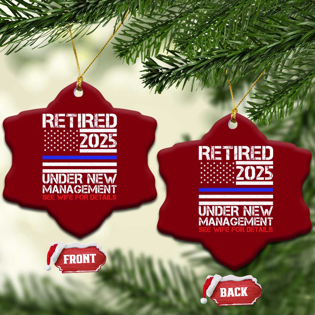 Police Retirement 2025 Ceramic Ornament Funny Retired Under New Management See Wife For Details - Wonder Print Shop