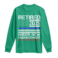 Police Retirement 2025 Long Sleeve Shirt Funny Retired Under New Management See Wife For Details