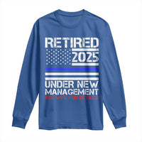 Police Retirement 2025 Long Sleeve Shirt Funny Retired Under New Management See Wife For Details