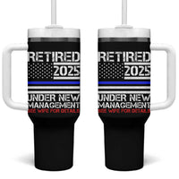 Police Retirement 2025 Tumbler With Handle Funny Retired Under New Management See Wife For Details