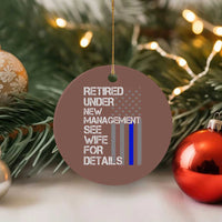 Police Retirement Ceramic Ornament Retired Under New Management See Wife For Details - Wonder Print Shop