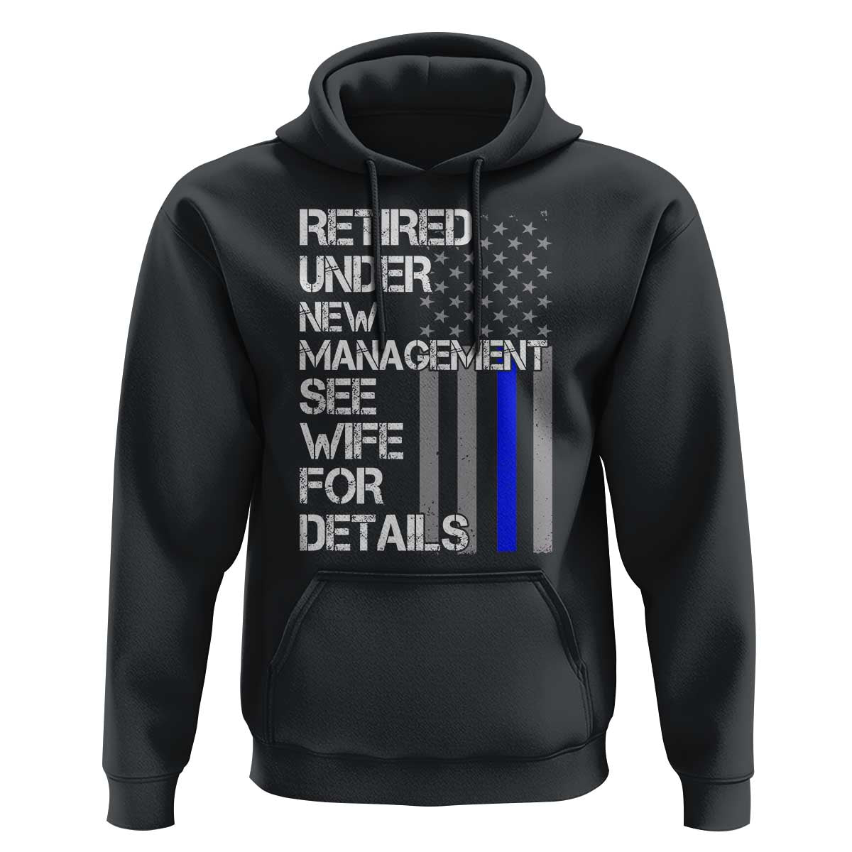Police Retirement Hoodie Retired Under New Management See Wife For Details