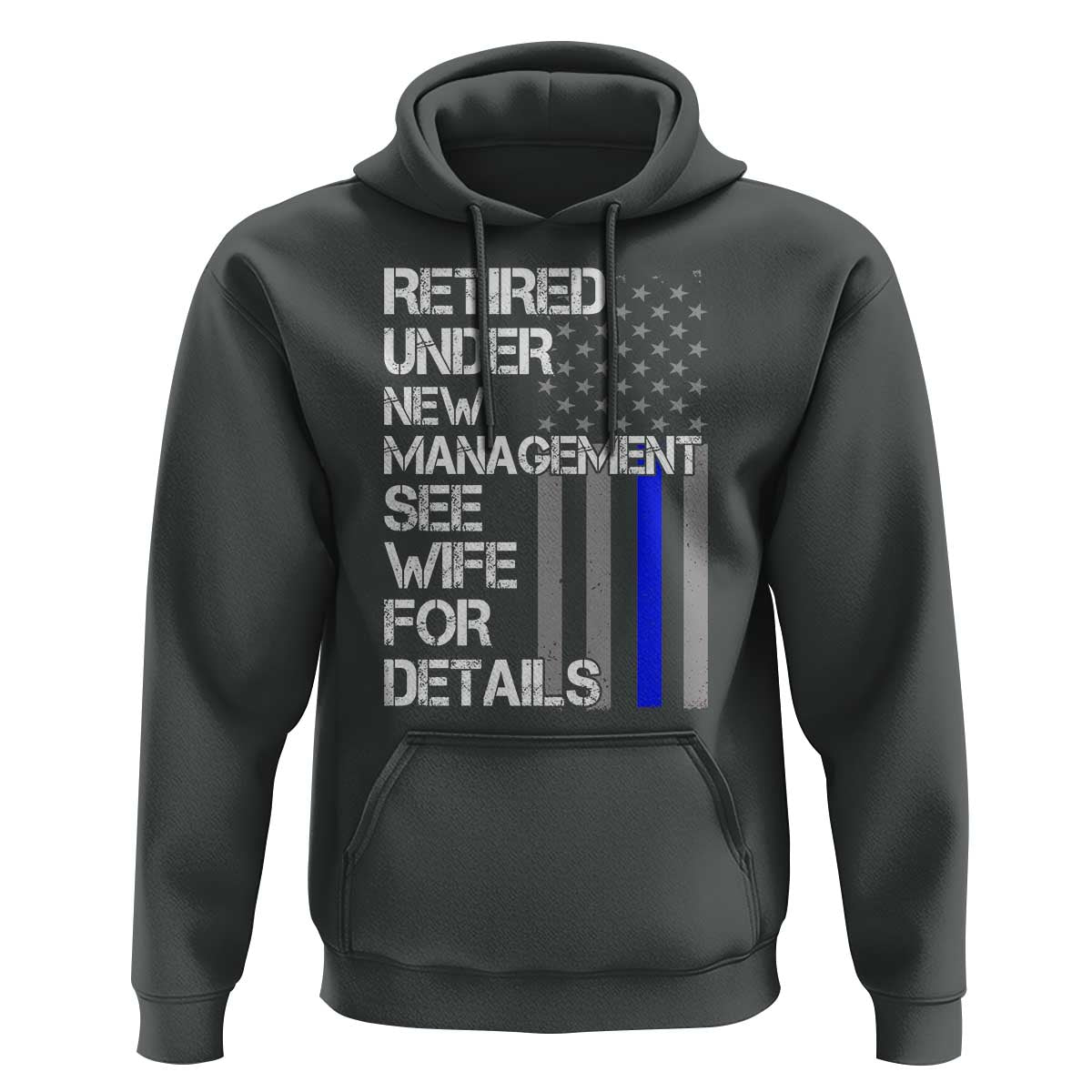 Police Retirement Hoodie Retired Under New Management See Wife For Details