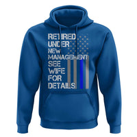Police Retirement Hoodie Retired Under New Management See Wife For Details