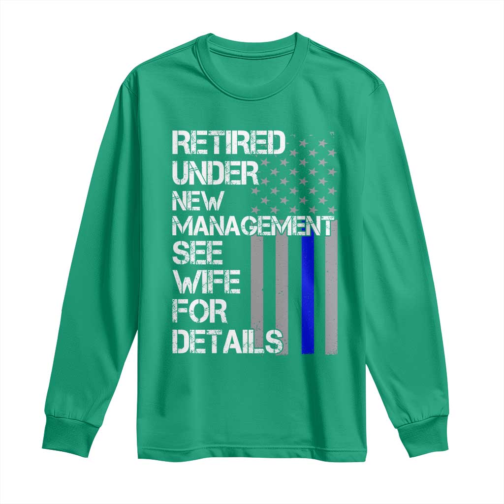 Police Retirement Long Sleeve Shirt Retired Under New Management See Wife For Details