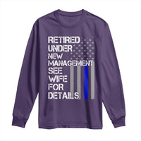 Police Retirement Long Sleeve Shirt Retired Under New Management See Wife For Details