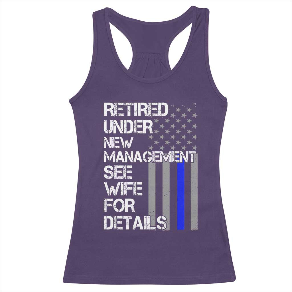 Police Retirement Racerback Tank Top Retired Under New Management See Wife For Details