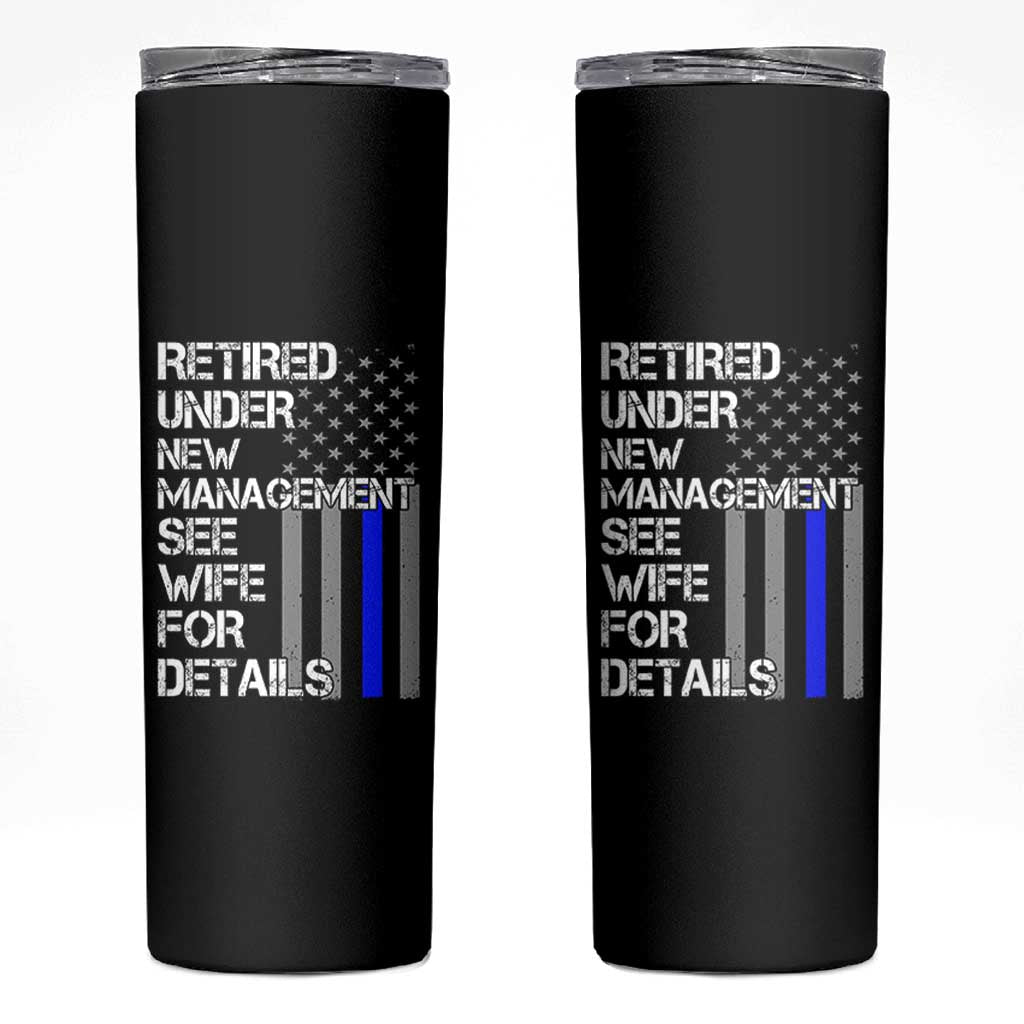 Police Retirement Skinny Tumbler Retired Under New Management See Wife For Details
