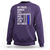 Police Retirement Sweatshirt Retired Under New Management See Wife For Details