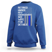 Police Retirement Sweatshirt Retired Under New Management See Wife For Details