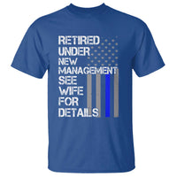 Police Retirement T Shirt Retired Under New Management See Wife For Details