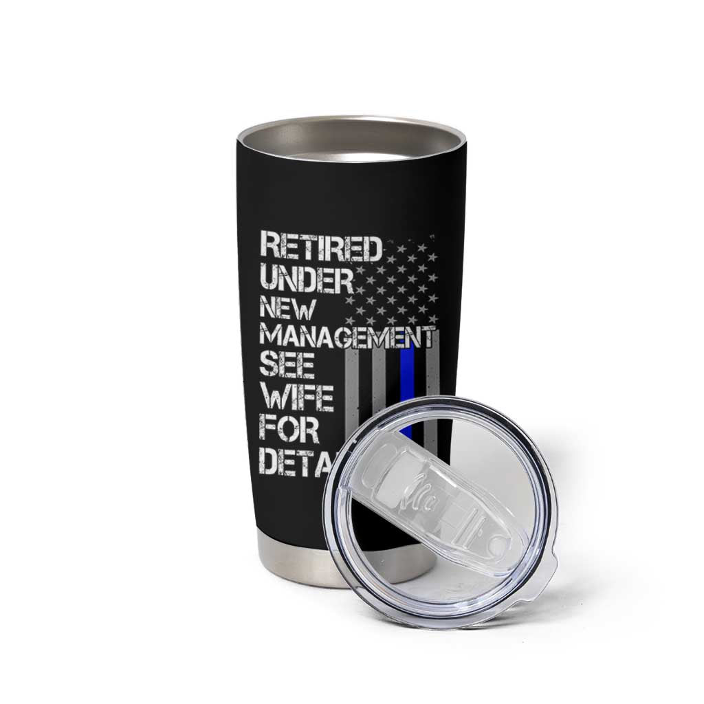 Police Retirement Tumbler Cup Retired Under New Management See Wife For Details