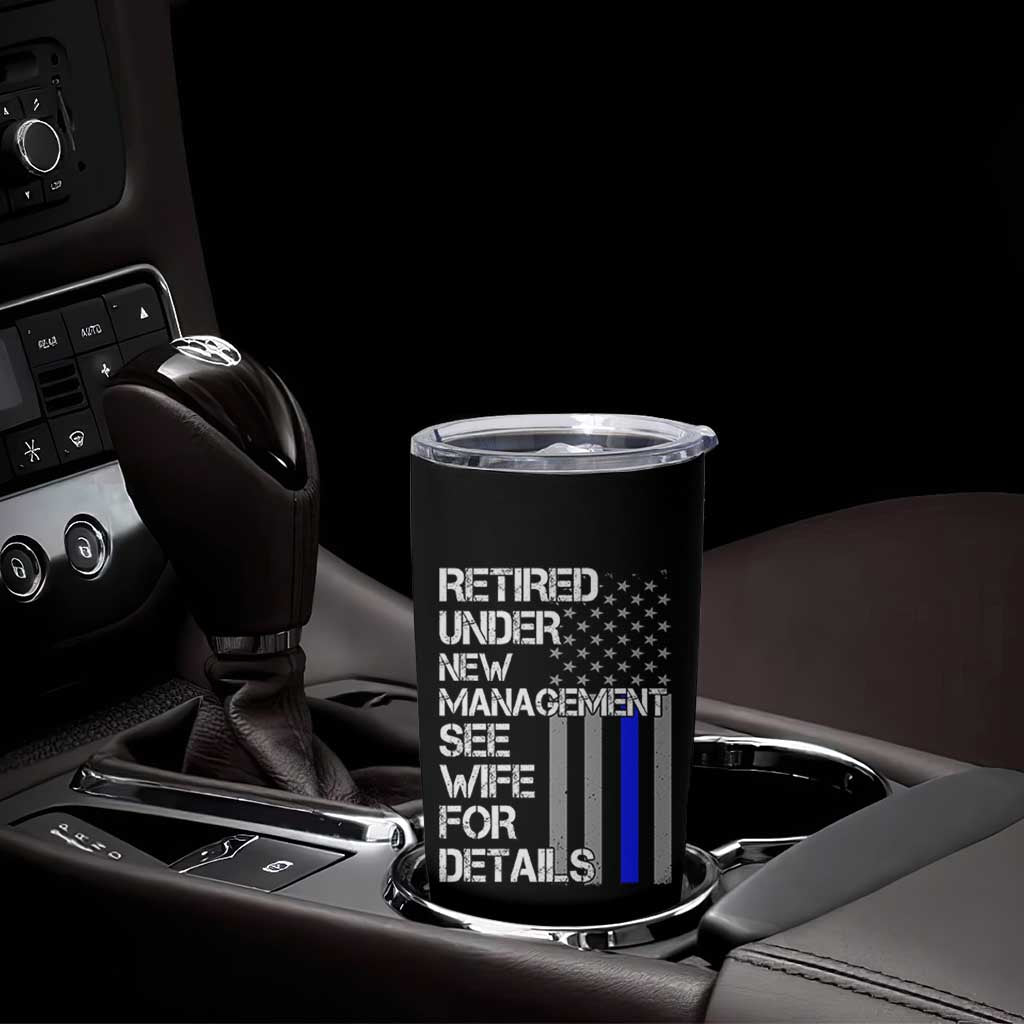 Police Retirement Tumbler Cup Retired Under New Management See Wife For Details
