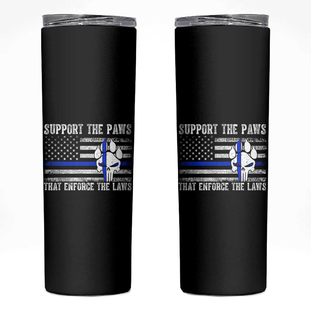 Police K9 Skinny Tumbler Support The Paws That Enforce The Laws US Flag - Wonder Print Shop