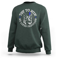 Funny Police K9 Sweatshirt Try To Run He Like Fast Food - Wonder Print Shop