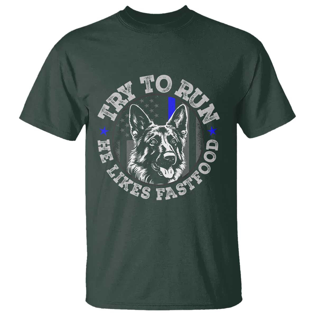Funny Police K9 T Shirt Try To Run He Like Fast Food - Wonder Print Shop