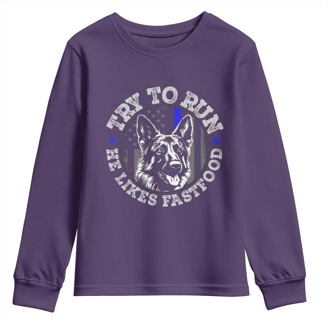 Funny Police K9 Youth Sweatshirt Try To Run He Like Fast Food - Wonder Print Shop
