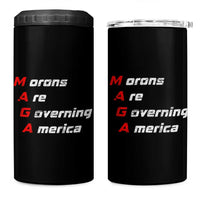 Morons Are Governing America 4 in 1 Can Cooler Tumbler