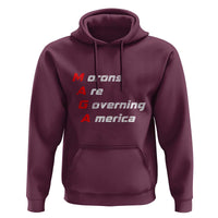 Morons Are Governing America Hoodie