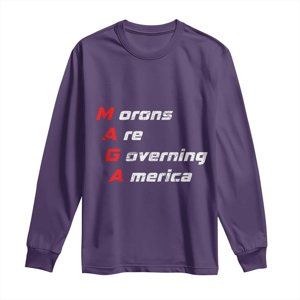Morons Are Governing America Long Sleeve Shirt