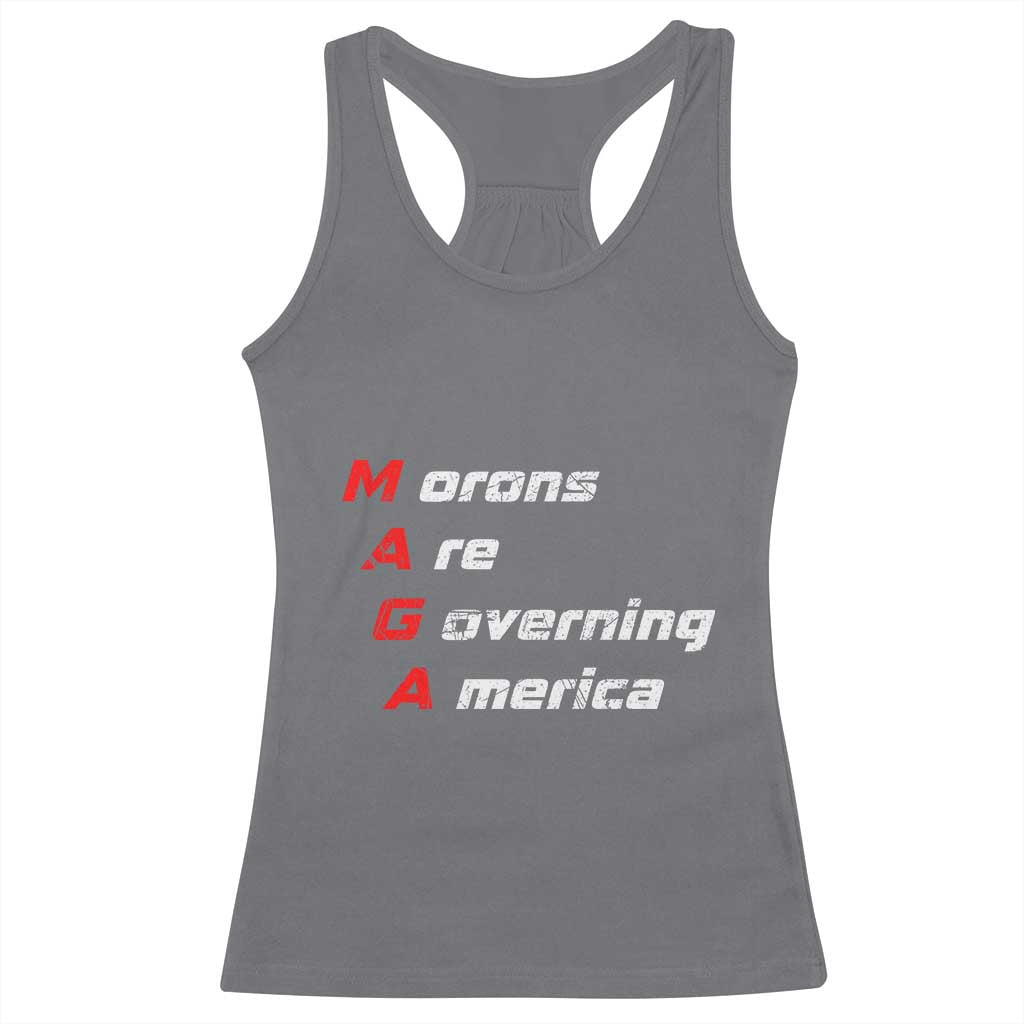 Morons Are Governing America Racerback Tank Top