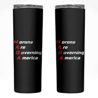 Morons Are Governing America Skinny Tumbler