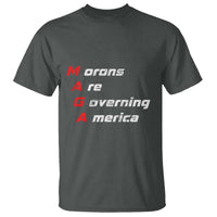 Morons Are Governing America T Shirt