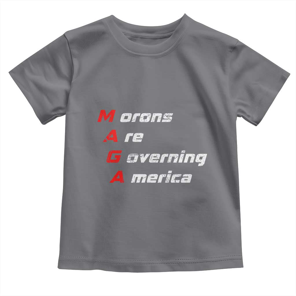 Morons Are Governing America Toddler T Shirt