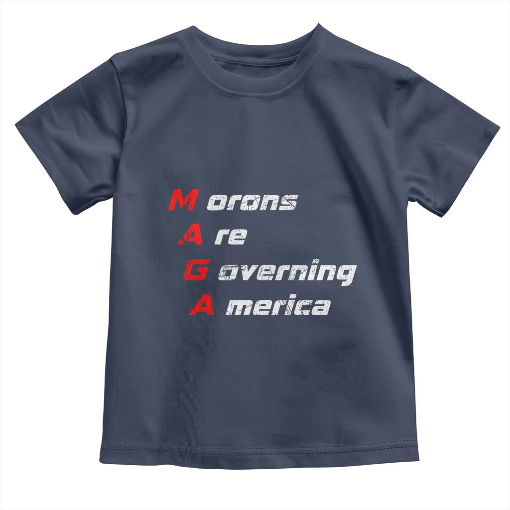 Morons Are Governing America Toddler T Shirt