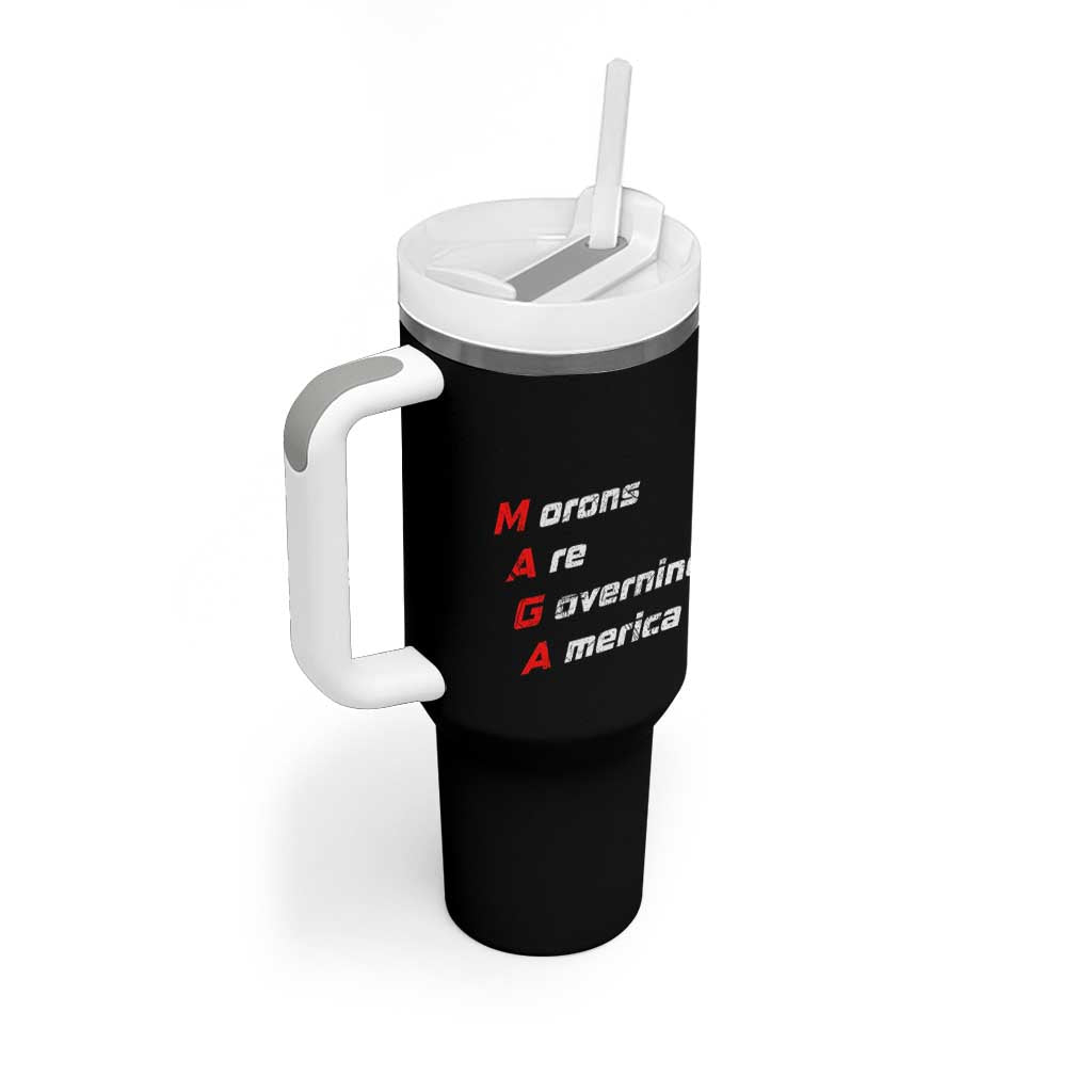 Morons Are Governing America Tumbler With Handle