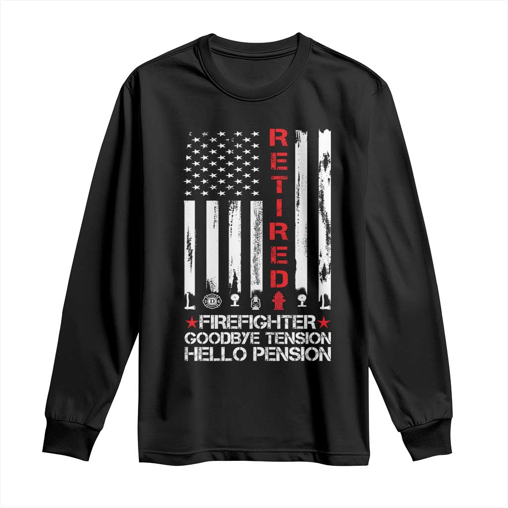 Retired Firefighter Long Sleeve Shirt Goodbye Tension Hello Pension Fireman Retirement Gifts - Wonder Print Shop