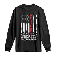 Retired Firefighter Long Sleeve Shirt Goodbye Tension Hello Pension Fireman Retirement Gifts - Wonder Print Shop