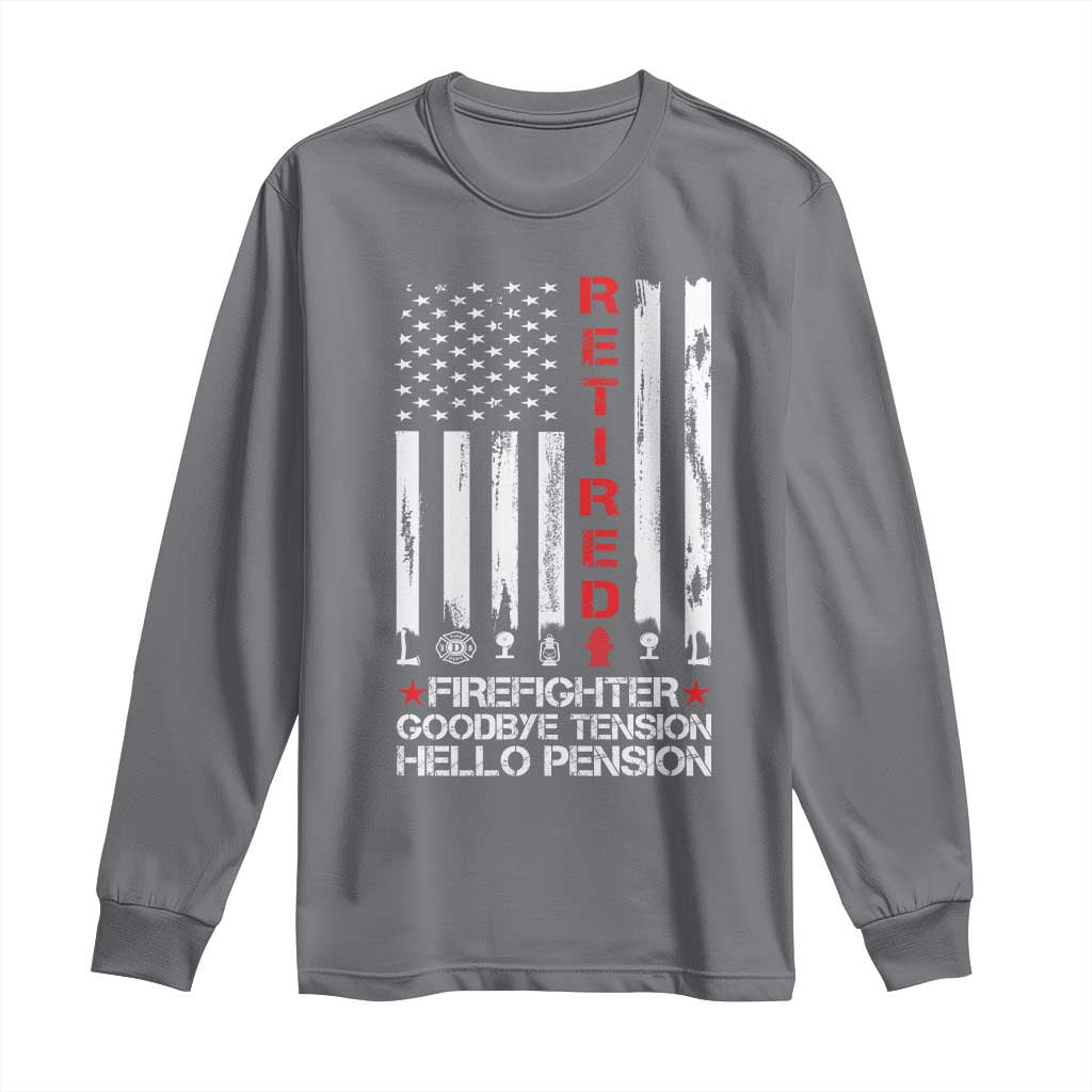Retired Firefighter Long Sleeve Shirt Goodbye Tension Hello Pension Fireman Retirement Gifts - Wonder Print Shop