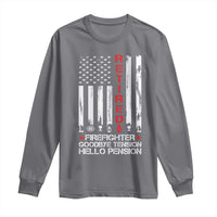 Retired Firefighter Long Sleeve Shirt Goodbye Tension Hello Pension Fireman Retirement Gifts - Wonder Print Shop