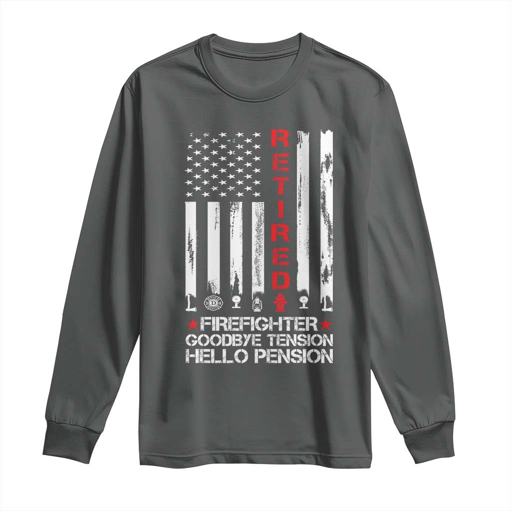 Retired Firefighter Long Sleeve Shirt Goodbye Tension Hello Pension Fireman Retirement Gifts - Wonder Print Shop