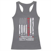 Retired Firefighter Racerback Tank Top Goodbye Tension Hello Pension Fireman Retirement Gifts - Wonder Print Shop