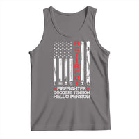 Retired Firefighter Tank Top Goodbye Tension Hello Pension Fireman Retirement Gifts - Wonder Print Shop